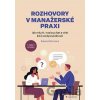 Rozhovory v manažerské praxi - Eduard Bermann Rozhovory v manažerské praxi - Eduard Bermann