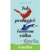 E-kniha Tak prohraješ časovou válku - Amal El-Mohtar a Max Gladstone E-kniha Tak prohraješ časovou válku - Amal El-Mohtar a Max Gladstone