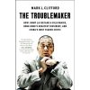 The Troublemaker The Troublemaker