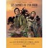 Les Damnés de l'or brun - Tome 01 (Pevná) Les Damnés de l'or brun - Tome 01 (Pevná)