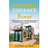 Shipping Container Homes (Glenda Alfano)(Brožovaná) Shipping Container Homes (Glenda Alfano)(Brožovaná)