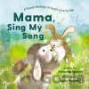Mama, Sing My Song - Seibert Amanda Mama, Sing My Song - Seibert Amanda