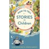 How To Tell Stories To Children How To Tell Stories To Children