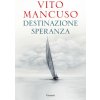 Destinazione speranza Destinazione speranza