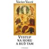 Vystup na horu - Václav Vacek Vystup na horu - Václav Vacek