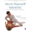 Do-It-Yourself Shiatsu Do-It-Yourself Shiatsu