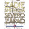 Severozápad - Zadie Smithová Severozápad - Zadie Smithová