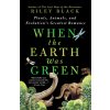 When the Earth Was Green (BLACK RILEY)(Brožovaná) When the Earth Was Green (BLACK RILEY)(Brožovaná)