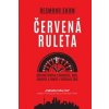 Červená ruleta - Shum Desmond Červená ruleta - Shum Desmond