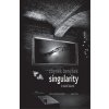 Singularity a další básně - Zbyněk Benýšek Singularity a další básně - Zbyněk Benýšek