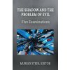 The Shadow and the Problem of Evil (Murray Stein,Henry Abramovitch)(Brožovaná) The Shadow and the Problem of Evil (Murray Stein,Henry Abramovitch)(Brožovaná)
