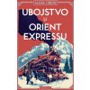 Ubojstvo u Orient Expressu (Agatha Christie)(Pevná) Ubojstvo u Orient Expressu (Agatha Christie)(Pevná)