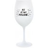 ALEBO FAKT POSLEDNÝ - pohár na biele víno 350 ml ALEBO FAKT POSLEDNÝ - pohár na biele víno 350 ml