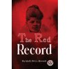 The Red Record - Ida B. Wells-Barnett The Red Record - Ida B. Wells-Barnett