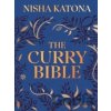 The Curry Bible - Nisha Katona The Curry Bible - Nisha Katona