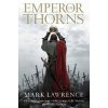 Emperor of Thorns - Mark Lawrence Emperor of Thorns - Mark Lawrence