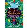 The Hunt for the Nightingale - Sarah Ann Juckes The Hunt for the Nightingale - Sarah Ann Juckes