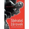 Sběratel žárovek a další povídky z různých koutů světa - Jarda Cervenka Sběratel žárovek a další povídky z různých koutů světa - Jarda Cervenka