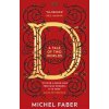 D (A Tale of Two Worlds) - Michel Faber, Transworld Publishers Ltd