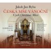 Various: Ryba Jakub Jan: Česká mše vánoční - CD Various: Ryba Jakub Jan: Česká mše vánoční - CD