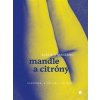 Mandle a citróny - Alberto Manzano Mandle a citróny - Alberto Manzano