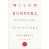 Das Fest der Bedeutungslosigkeit (Milan Kundera,Uli Aumüller)(Brožovaná) Das Fest der Bedeutungslosigkeit (Milan Kundera,Uli Aumüller)(Brožovaná)