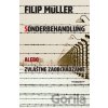 Sonderbehandlung alebo zvláštne zaobchádzanie - Filip Müller Sonderbehandlung alebo zvláštne zaobchádzanie - Filip Müller