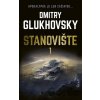 Stanovište (1. diel) - Dmitry Glukhovsky Stanovište (1. diel) - Dmitry Glukhovsky