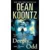 Deeply Odd : An Odd Thomas Novel Deeply Odd : An Odd Thomas Novel
