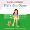 Bibi's Got Game (Andreescu,Bianca)(Pevná) Bibi's Got Game (Andreescu,Bianca)(Pevná)