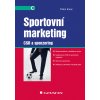 Sportovní marketing Vilém Kunz 2018 (E-kniha) Sportovní marketing Vilém Kunz 2018 (E-kniha)