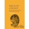Ondřej Beran: Když je řeč o barvách - Barvy jako předmět filosofického a empirického studia jazyka Ondřej Beran: Když je řeč o barvách - Barvy jako předmět filosofického a empirického studia jazyka