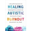 Healing Autistic Burnout (Sharon K. O'Connor)(Brožovaná) Healing Autistic Burnout (Sharon K. O'Connor)(Brožovaná)