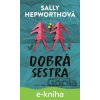 Dobrá sestra - Sally Hepworth