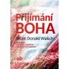 Přijímání Boha - Neale Donald Walsch Přijímání Boha - Neale Donald Walsch