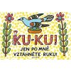 Ku ku Jen po mně vztáhněte ruku Ku ku Jen po mně vztáhněte ruku
