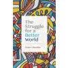 Struggle for a Better World (Peter J. Boettke)(Pevná) Struggle for a Better World (Peter J. Boettke)(Pevná)