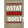Ostať alebo odísť? - Ramani Durvasula Ostať alebo odísť? - Ramani Durvasula