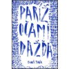 Paríž očami dažďa - Ľuboš Jurík Paríž očami dažďa - Ľuboš Jurík