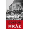 Doktor Mráz (Denisa Fulmeková) Doktor Mráz (Denisa Fulmeková)