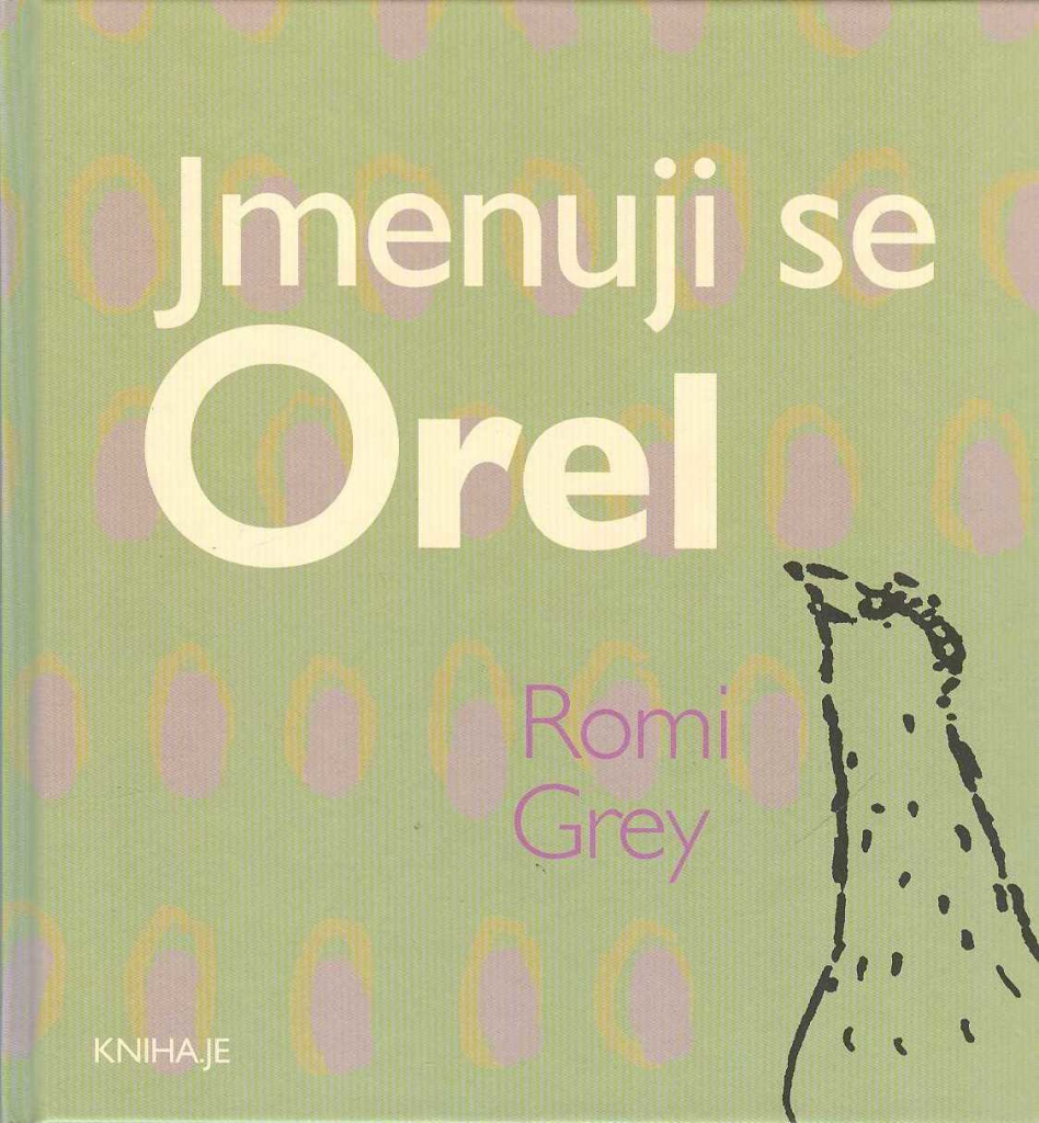 Romi Grey: Jmenuji se Orel