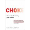 Sian Beilock - Choke Sian Beilock - Choke