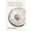 Druhá půlka tvého života - Horecký Jiří Druhá půlka tvého života - Horecký Jiří