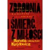 Zbrodnia i śmierć z miłości. Historie zakochanych morderców i kanibali Zbrodnia i śmierć z miłości. Historie zakochanych morderców i kanibali