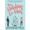 Holiday Ex-Files (Jennifer Peel)(Brožovaná) Holiday Ex-Files (Jennifer Peel)(Brožovaná)