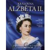 Královna Alžběta II. (1926-2022) - kolektiv Královna Alžběta II. (1926-2022) - kolektiv