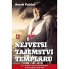Největší tajemství templářů - Arnošt Vašíček Největší tajemství templářů - Arnošt Vašíček