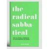 Radical Sabbatical (Emma Rosen)(Brožovaná) Radical Sabbatical (Emma Rosen)(Brožovaná)