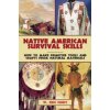 Native American Survival Skills (W Ben Hunt)(Brožovaná) Native American Survival Skills (W Ben Hunt)(Brožovaná)