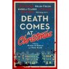 Death Comes at Christmas - C.L. Taylor, Fiona Cummins, Alexandra Benedict, Susi Holliday, J.T. Ellison, David Bell, Sarah Hilary, Claire McGowan, Titan Books Ltd Death Comes at Christmas - C.L. Taylor, Fiona Cummins, Alexandra Benedict, Susi Holliday, J.T. Ellison, David Bell, Sarah Hilary, Claire McGowan, Titan Books Ltd